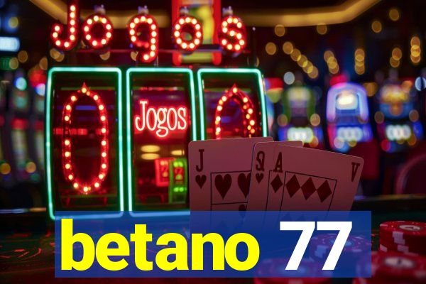 betano 77